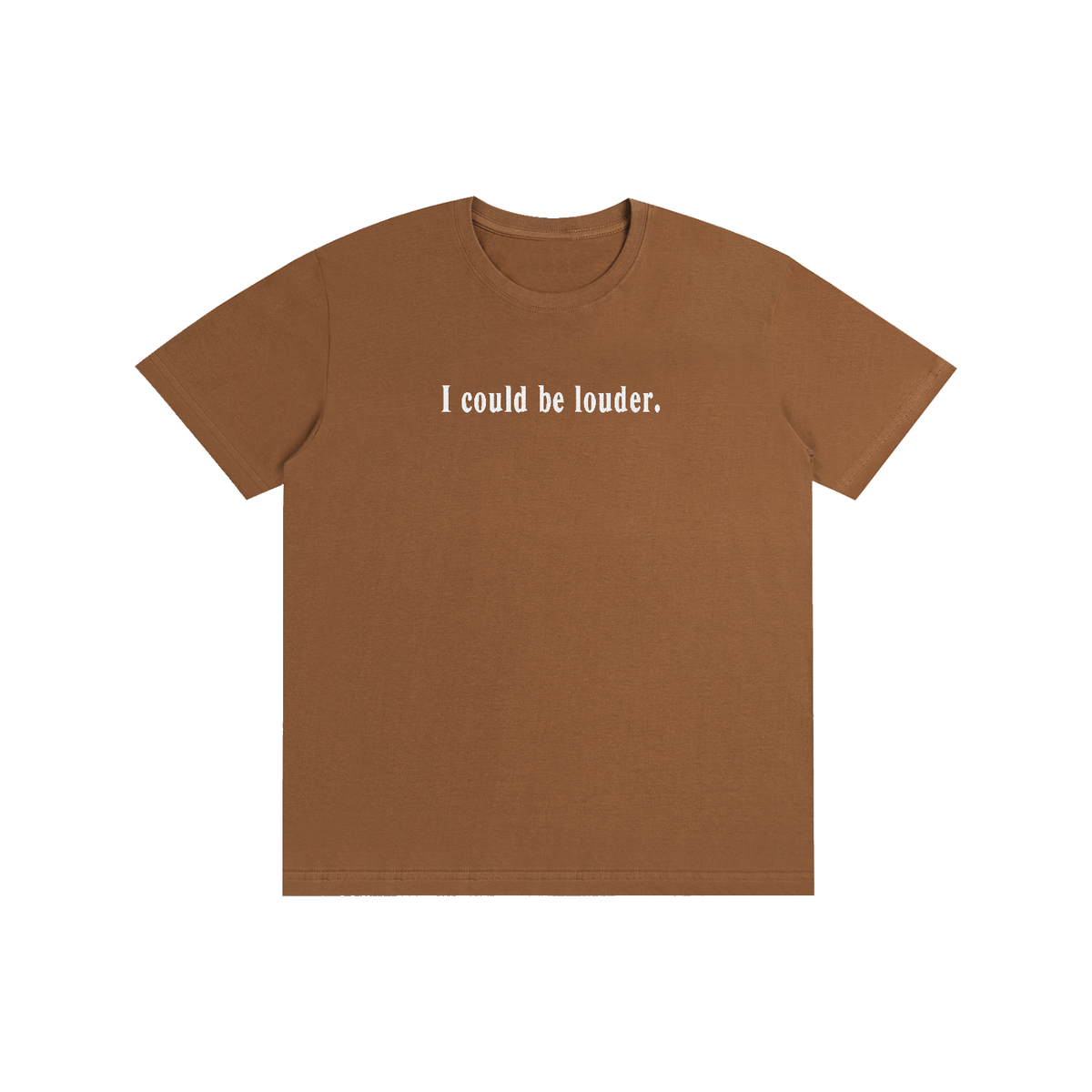 I COULD BE LOUDER Embroidered Tee