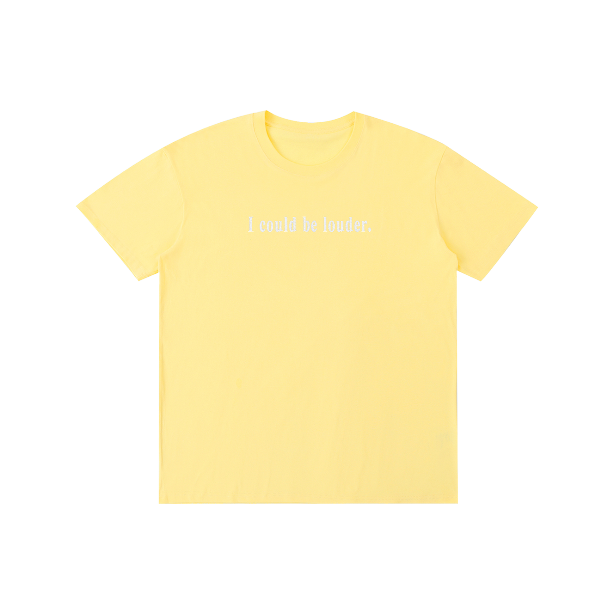 I COULD BE LOUDER Embroidered Tee