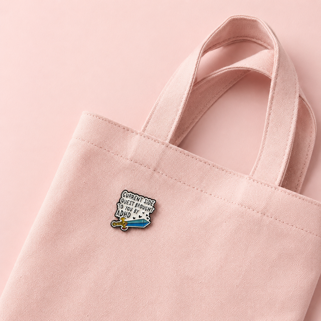 Current Side Quest Brought To You By ADHD enamel pin on tote bag