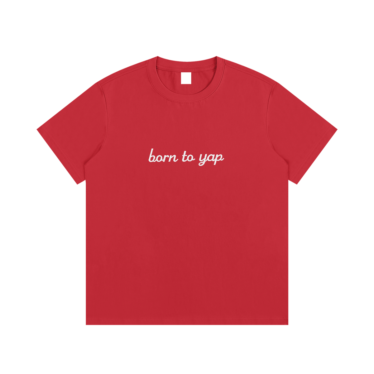 BORN TO YAP Embroidered Tee