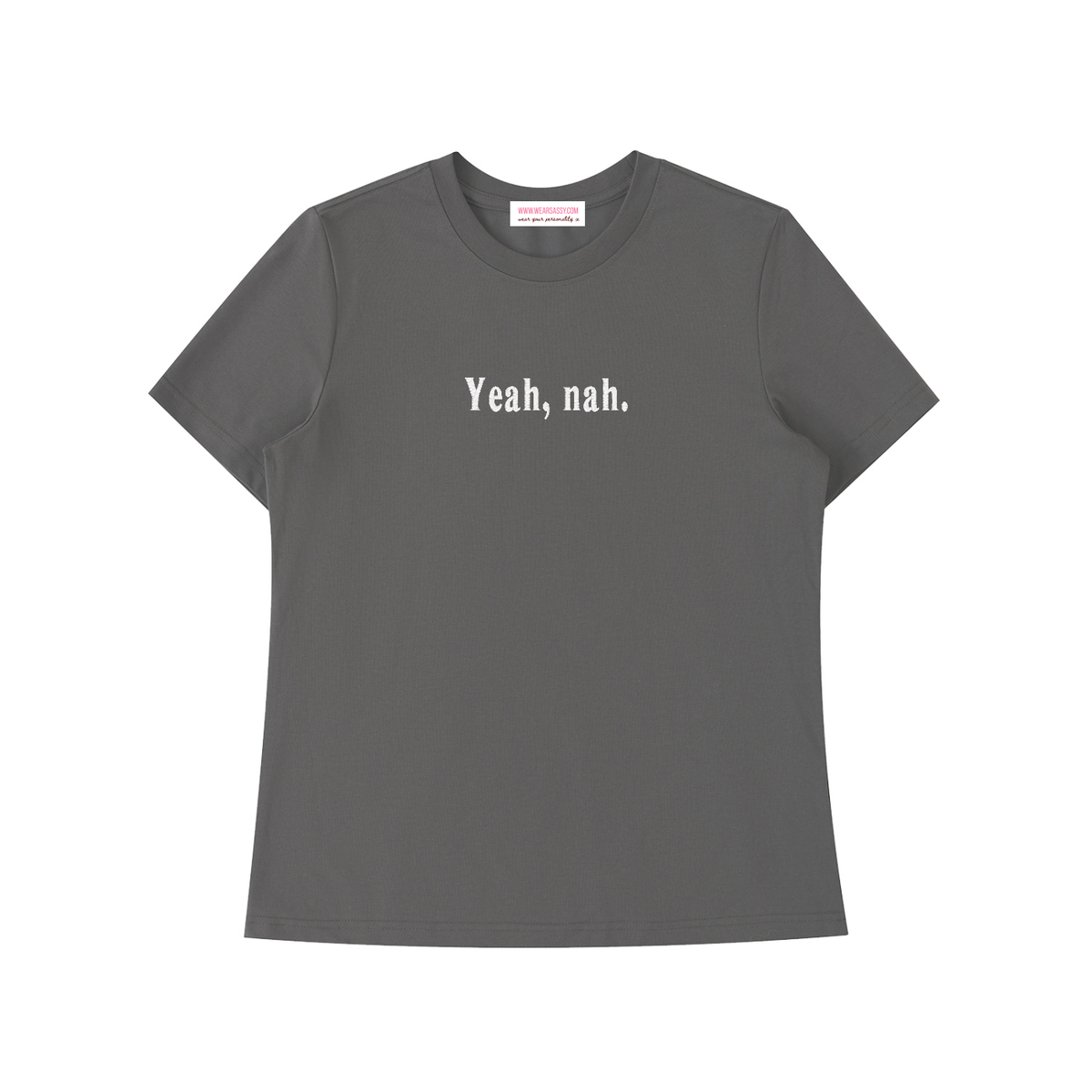 YEAH, NAH Fitted Tee