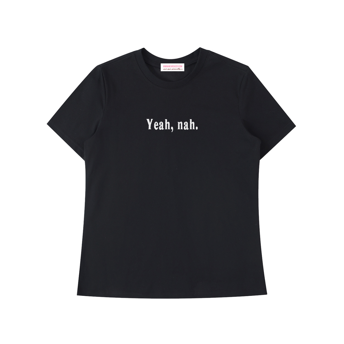 YEAH, NAH Fitted Tee