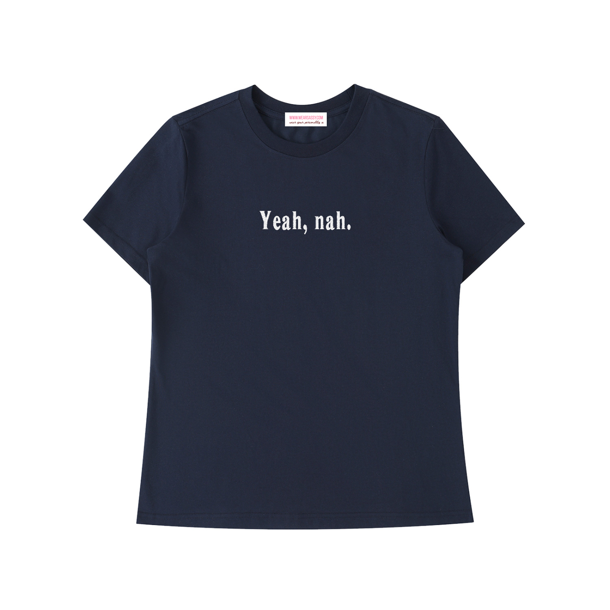 YEAH, NAH Fitted Tee