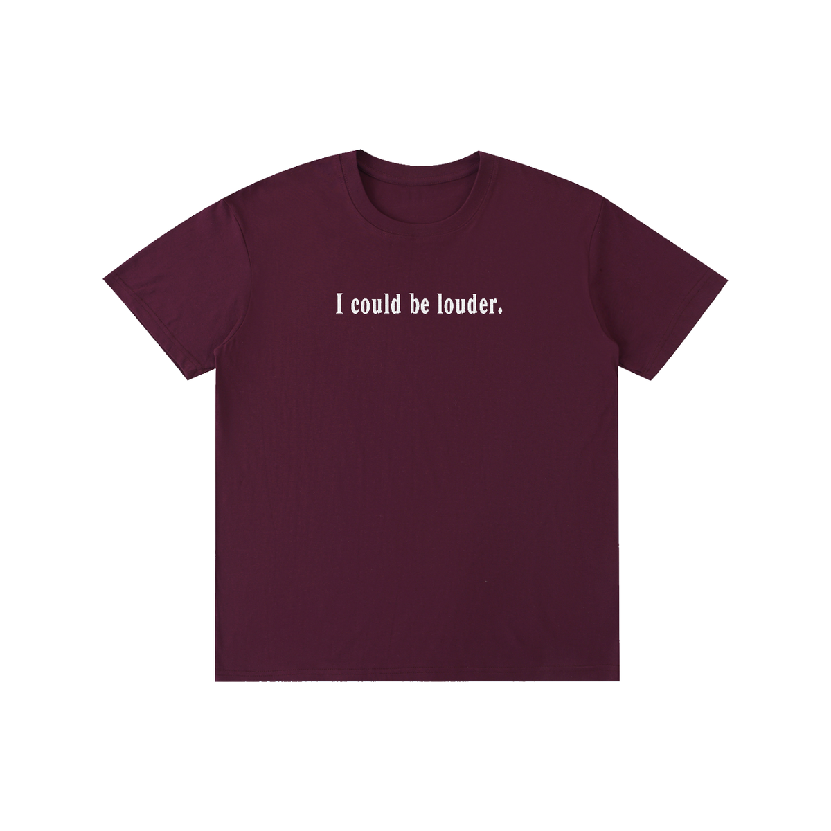 I COULD BE LOUDER Embroidered Tee