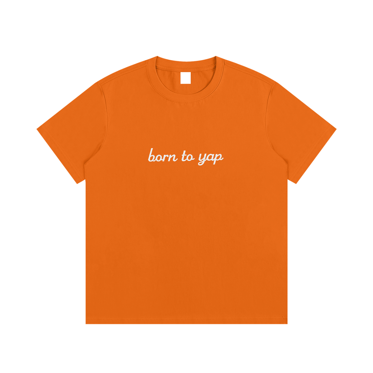 BORN TO YAP Embroidered Tee