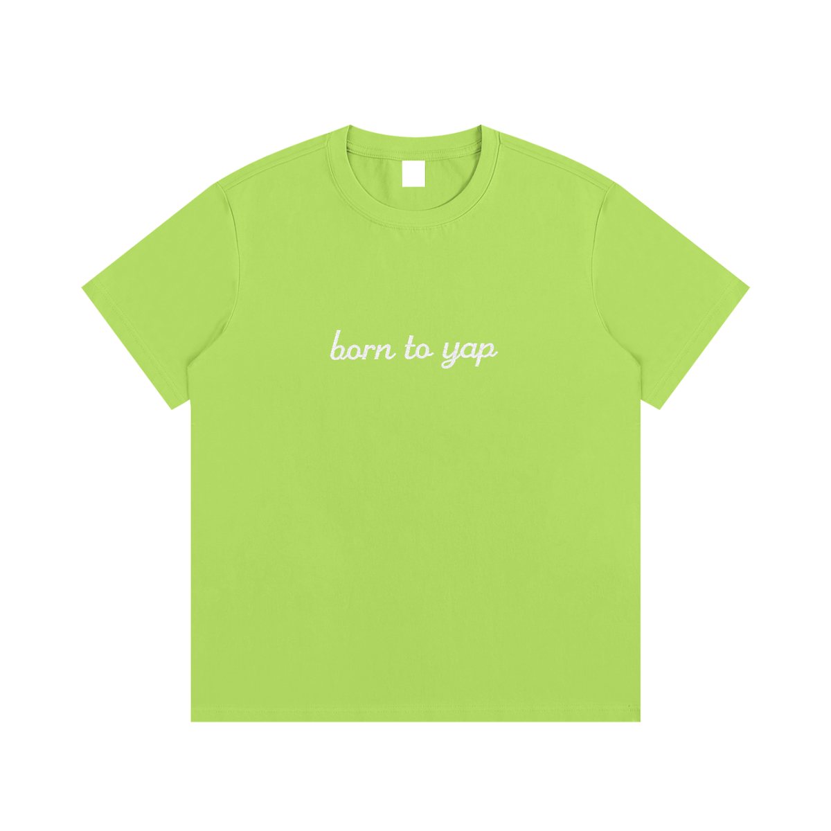 BORN TO YAP Embroidered Tee