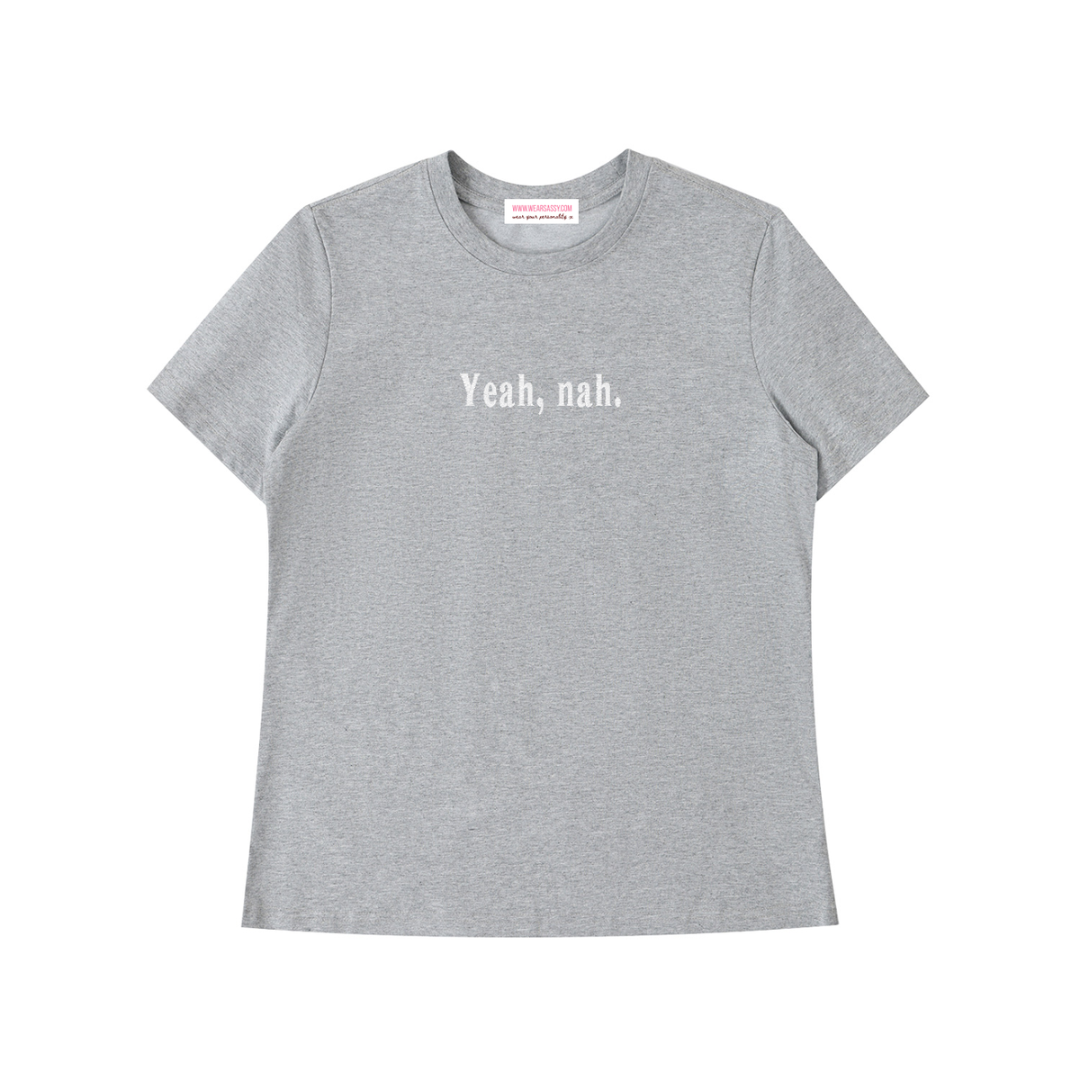 YEAH, NAH Fitted Tee