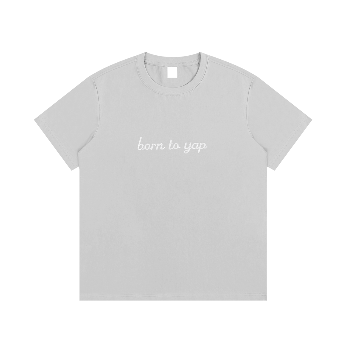 BORN TO YAP Embroidered Tee