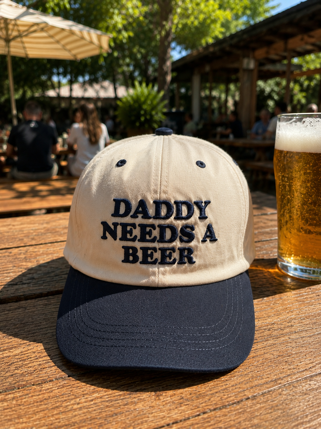 DADDY NEEDS A BEER hat