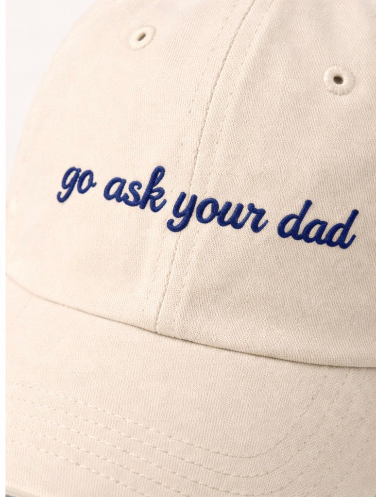 Go ask your dad hat