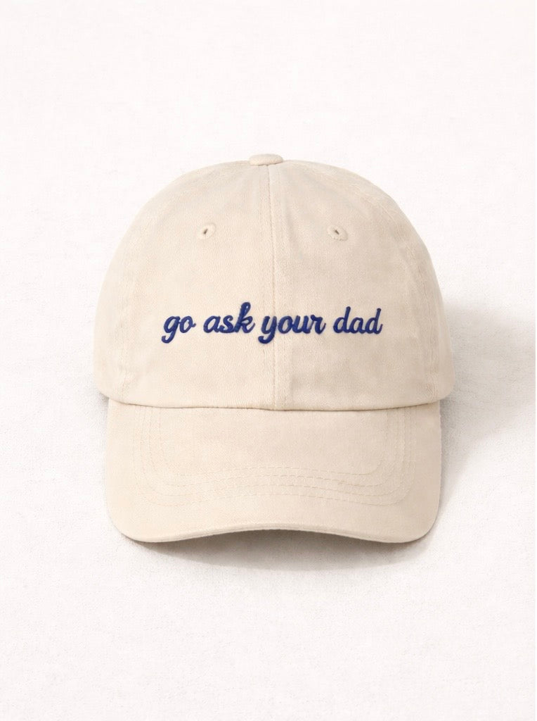 Go ask your dad hat