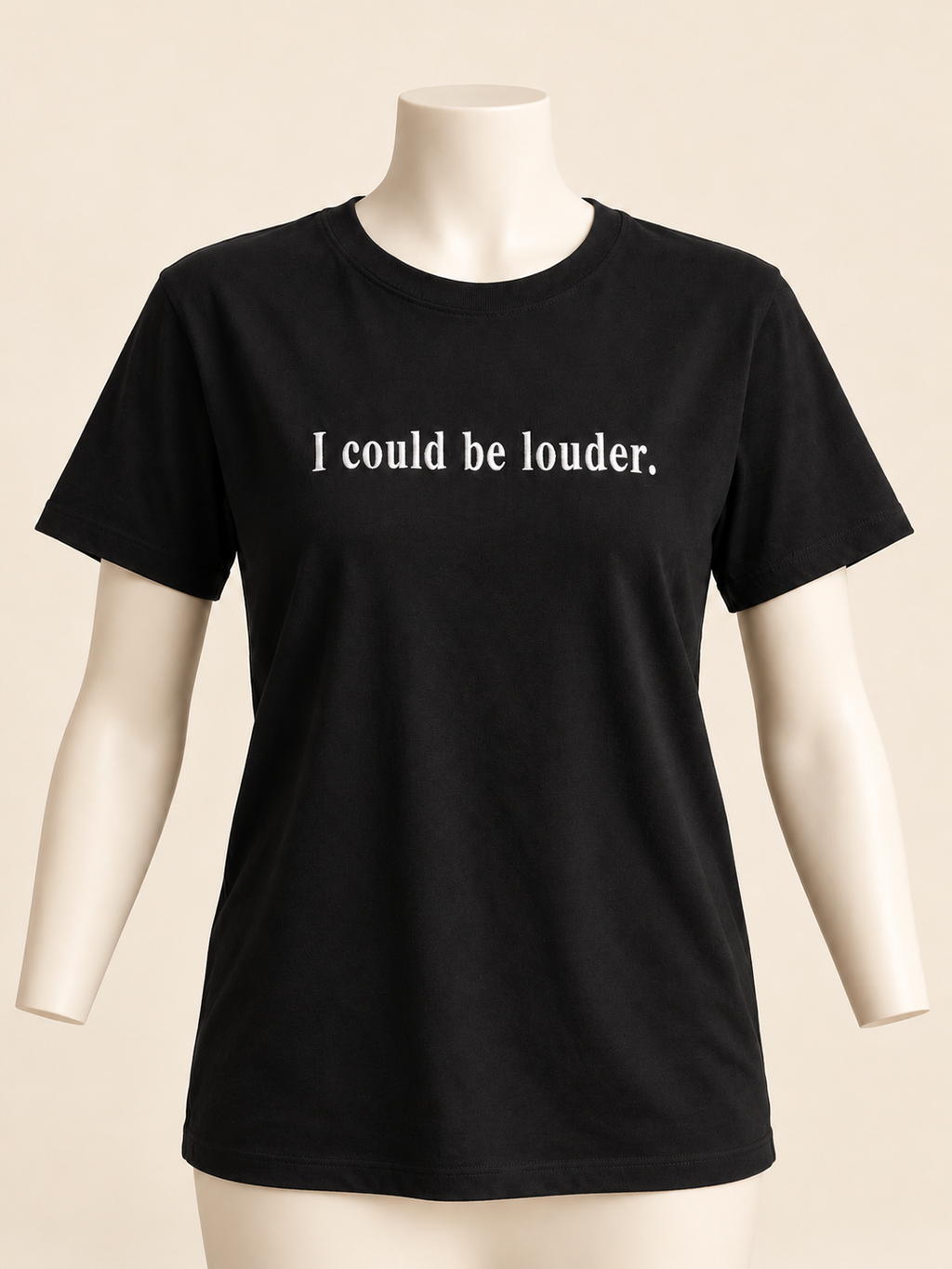 I COULD BE LOUDER Embroidered Tee