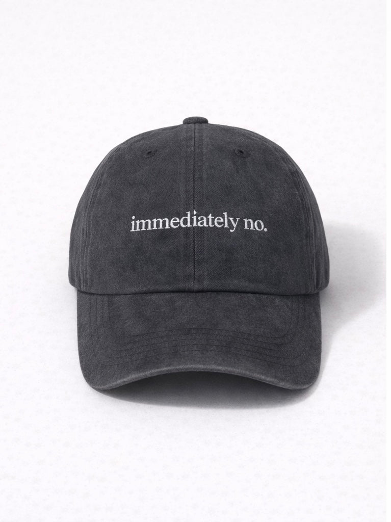 Immediately No hat