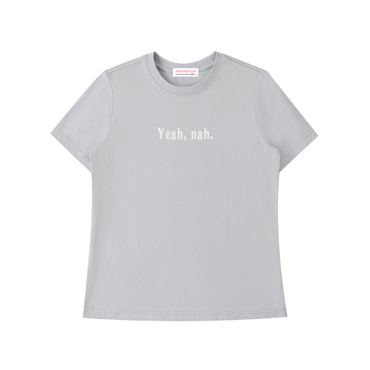 YEAH, NAH Fitted Tee