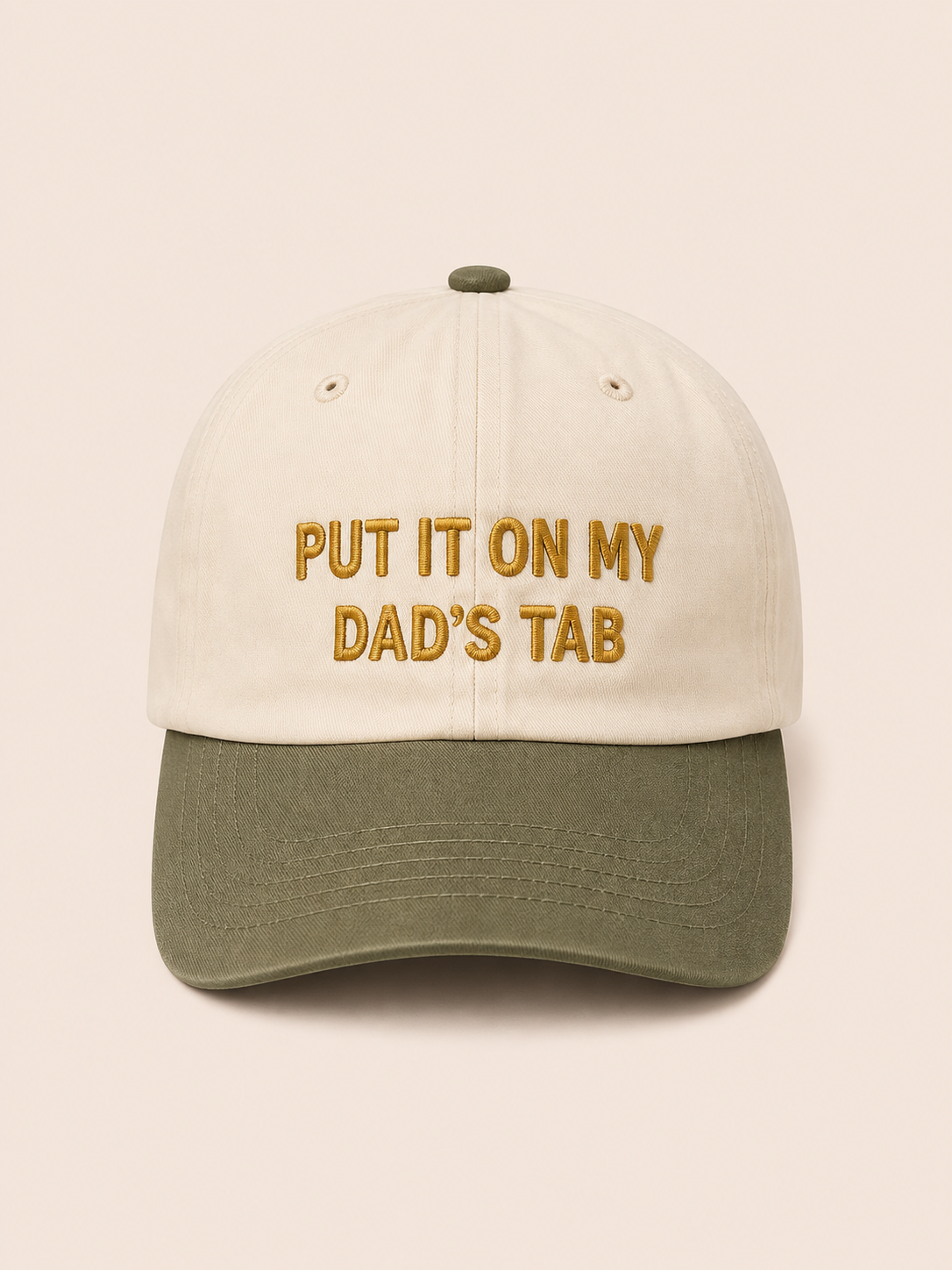 PUT IT ON MY DAD'S TAB hat