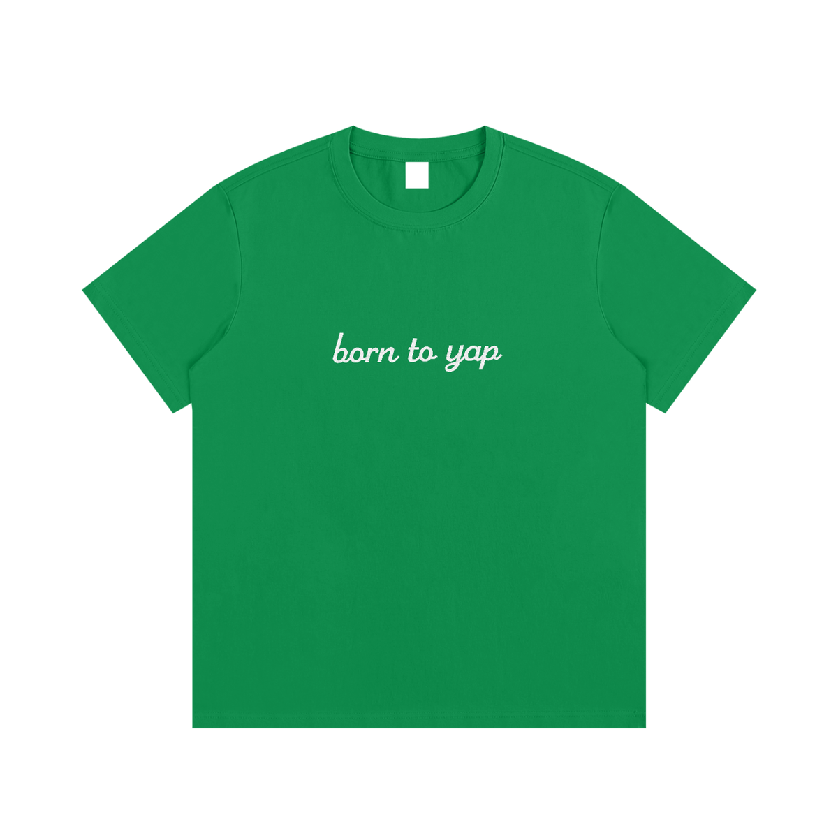 BORN TO YAP Embroidered Tee