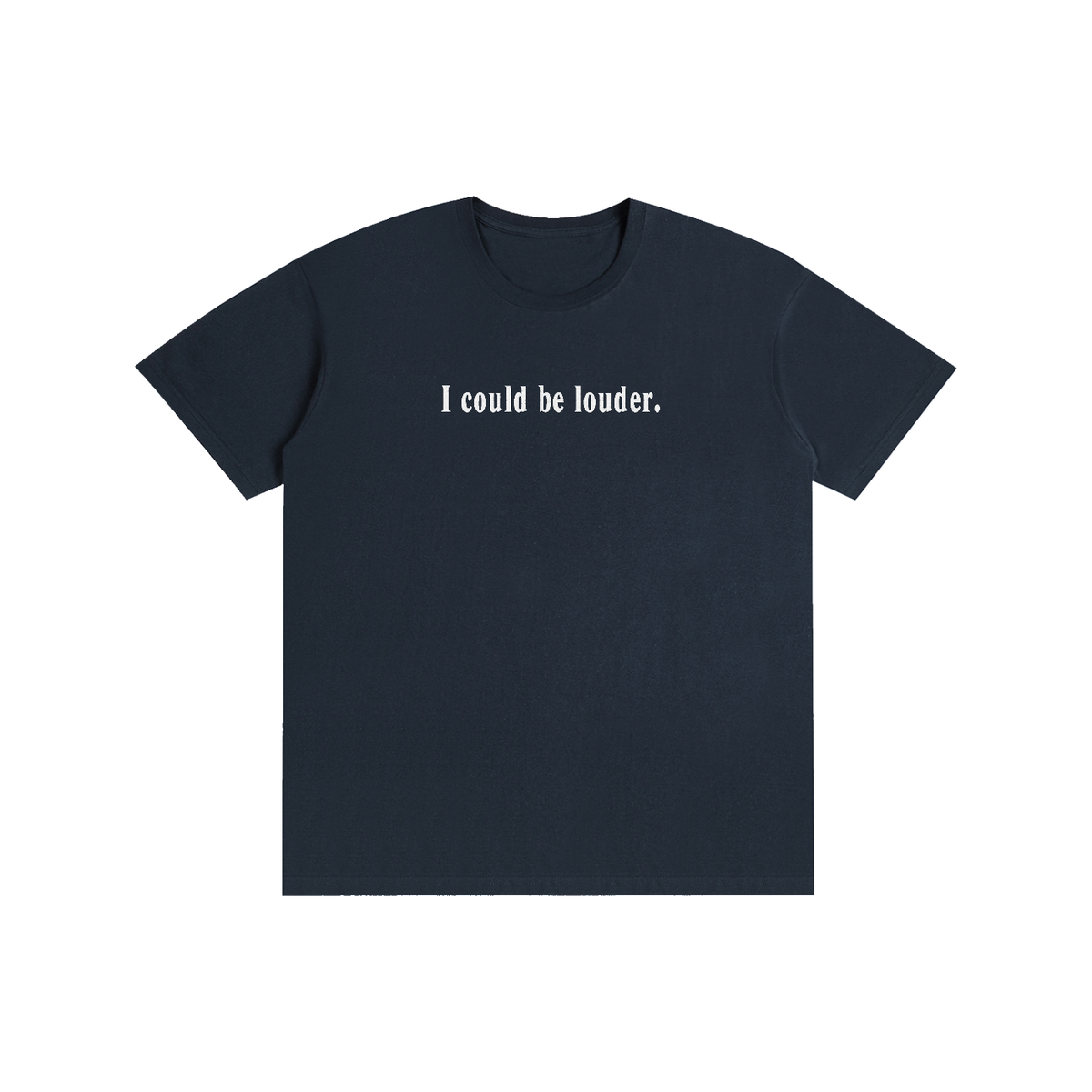I COULD BE LOUDER Embroidered Tee
