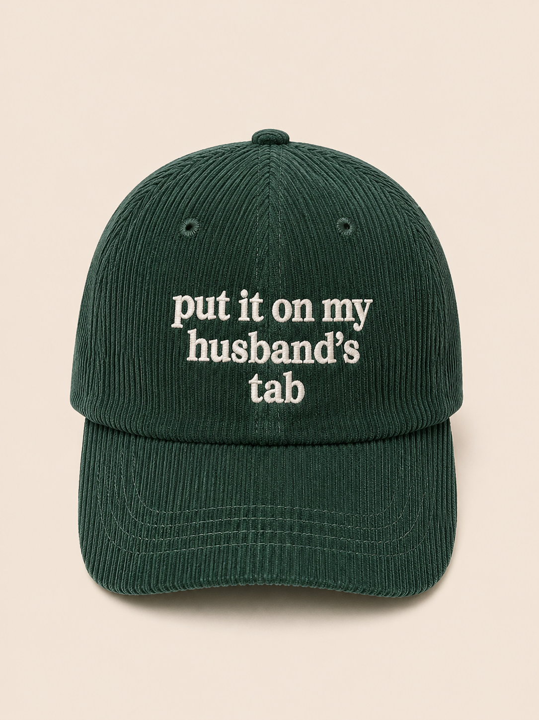 PUT IT ON MY HUSBAND'S TAB hat
