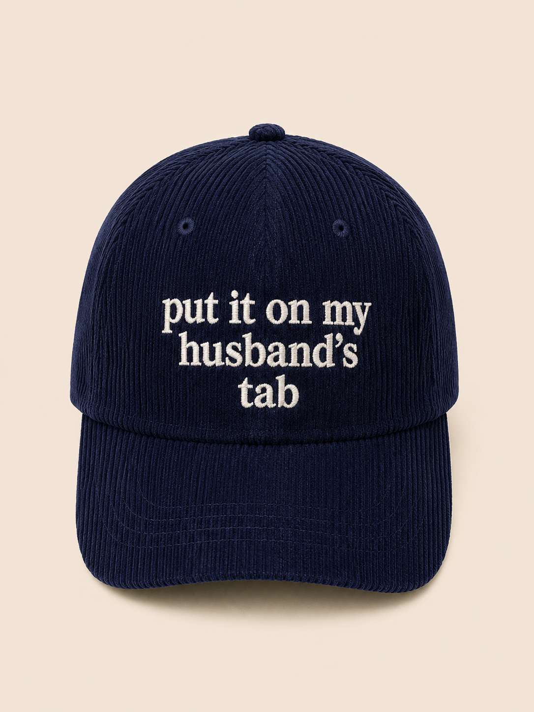 PUT IT ON MY HUSBAND'S TAB hat