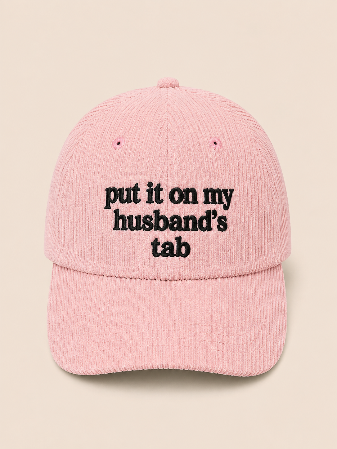 PUT IT ON MY HUSBAND'S TAB hat