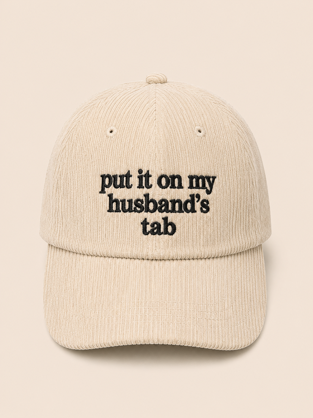 PUT IT ON MY HUSBAND'S TAB hat